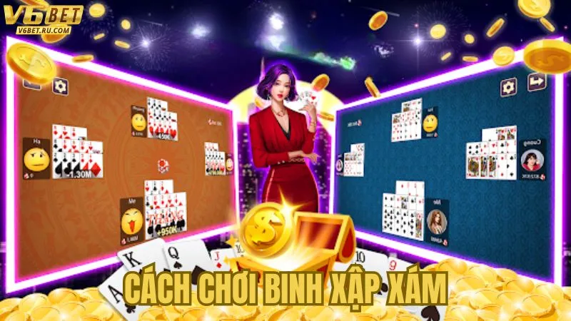 Cách Chơi Binh Xập Xám V6Bet: 5 Bí Quyết Thắng Lớn