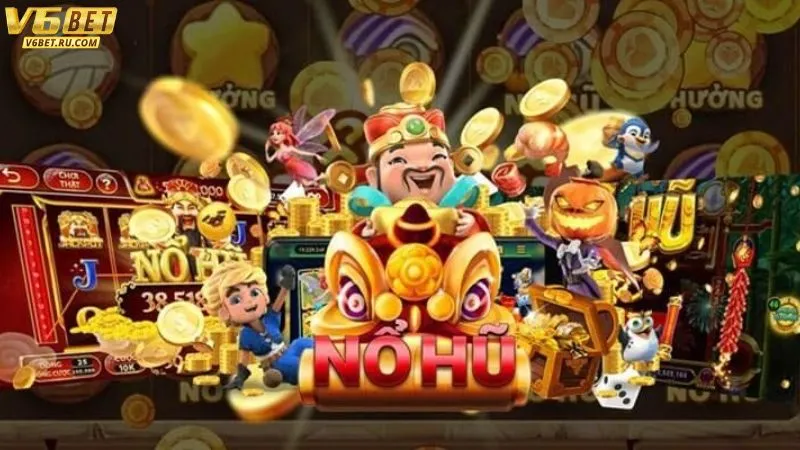 Khái quát chung về nổ hũ V6bet