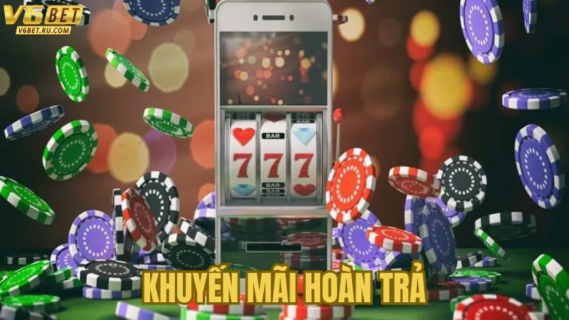 Top 3 Chương Trình Khuyến Mãi Hoàn Trả Tại Nhà Cái V6bet